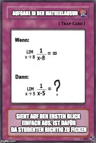 Jede Aufgabe in der Matheklausur, immer